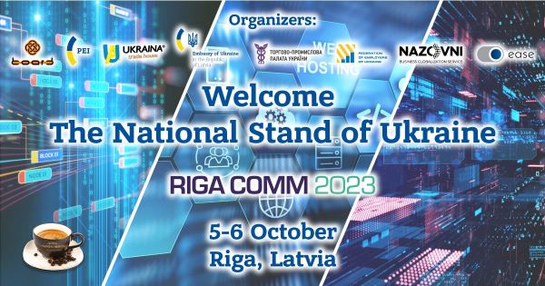 Запрошуємо до участь у роботі Національного стенду України в межах виставки технологій RIGA COMM 2023